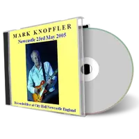 Front cover artwork of Mark Knopfler 2005-05-23 CD Newcastle Audience