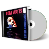 Front cover artwork of Tom Waits Compilation CD Downtown Blues Soundboard