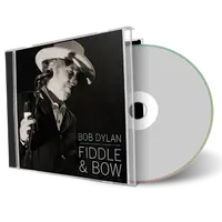 Artwork Cover of Bob Dylan Compilation CD Fiddle and Bow Audience