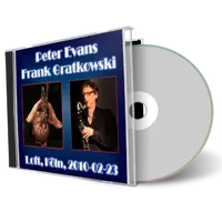Artwork Cover of Peter Evans and Frank Gratkowski 2010-02-23 CD Cologne Audience