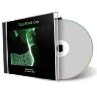 Artwork Cover of Cop Shoot Cop Compilation CD Radio Sessions 1991-1994 Soundboard