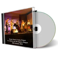 Artwork Cover of Jayme Stones Lomax Project 2014-01-30 CD Glasgow Audience