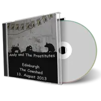 Artwork Cover of Andy and The Prostitutes 2013-08-13 CD Edinburgh Audience