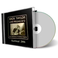 Artwork Cover of Mick Taylor 2006-12-09 CD Karlstad Audience
