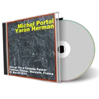 Artwork Cover of Michel Portal and Yaron Herman 2011-03-25 CD Chateau Palmer Soundboard