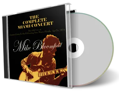 Artwork Cover of Mike Bloomfield 1974-04-06 CD Miami Audience