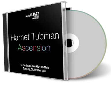 Artwork Cover of Harriet Tubman 2011-10-29 CD Frankfurt Soundboard