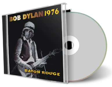 Artwork Cover of Bob Dylan 1976-05-04 CD Baton Rouge Audience