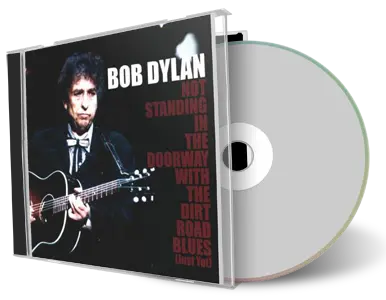 Artwork Cover of Bob Dylan Compilation CD Not Standing in the Doorway With the Dirt Road Blues Audience