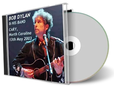 Artwork Cover of Bob Dylan 2003-05-13 CD Cary Audience