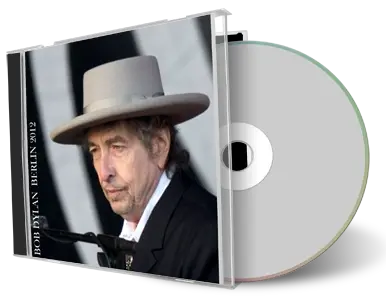 Artwork Cover of Bob Dylan 2012-07-02 CD Berlin Audience
