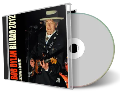 Artwork Cover of Bob Dylan 2012-07-11 CD Bilbao Audience