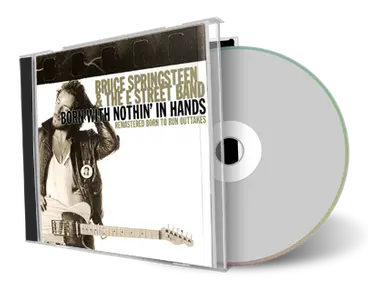 Artwork Cover of Bruce Springsteen Compilation CD Born With Nothin In Hands-Remastered Born To Run Outtakes Audience