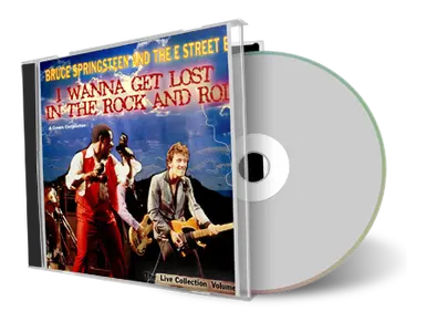 Artwork Cover of Bruce Springsteen Compilation CD I Wanna Get Lost in The Rock And Roll-Covers Audience