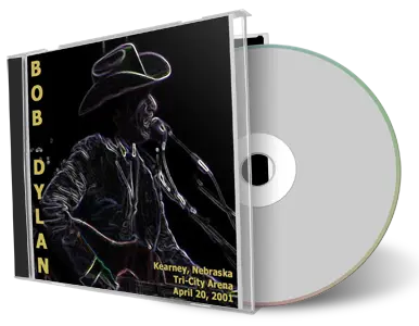 Artwork Cover of Bob Dylan 2001-04-20 CD Kearney Audience