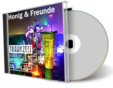 Artwork Cover of Honig and Freunde 2017-06-18 CD Traumzeit Audience
