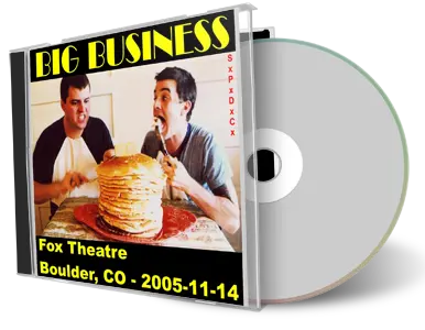 Artwork Cover of Big Business 2005-11-14 CD Boulder Audience