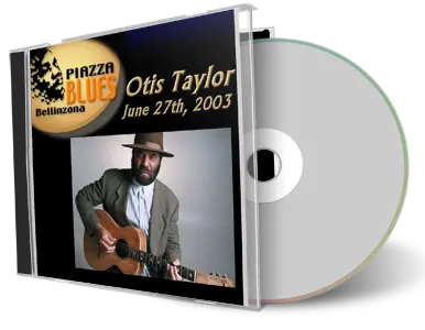 Artwork Cover of Otis Taylor 2003-06-27 CD Bellinzona Soundboard