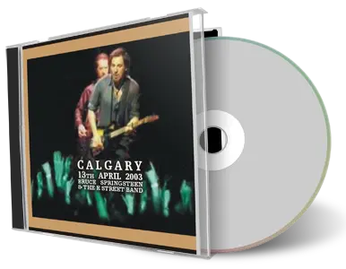 Artwork Cover of Bruce Springsteen 2003-04-13 CD Calgary Audience