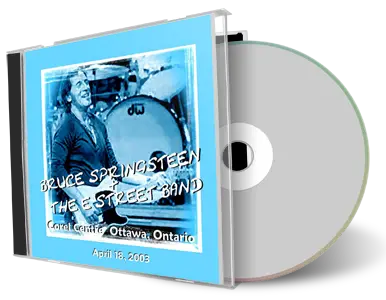 Artwork Cover of Bruce Springsteen 2003-04-18 CD Ottawa Audience