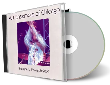 Artwork Cover of Art Ensemble Of Chicago 2006-03-19 CD Budapest Audience