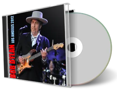 Artwork Cover of Bob Dylan 2012-10-26 CD Los Angeles Audience