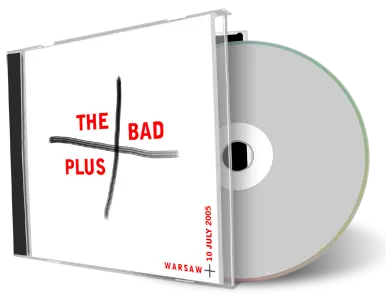 Artwork Cover of Bad Plus 2005-07-10 CD Warsaw Audience
