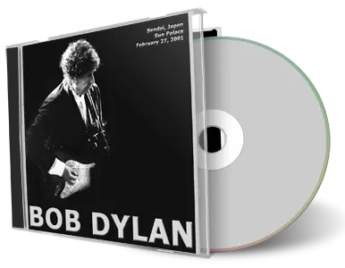 Artwork Cover of Bob Dylan 2001-02-27 CD Sendai Audience
