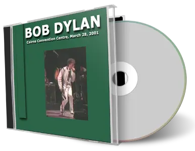 Artwork Cover of Bob Dylan 2001-03-28 CD Cairns Audience