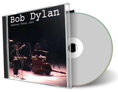 Artwork Cover of Bob Dylan 2001-10-09 CD Central Point Audience