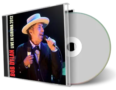 Artwork Cover of Bob Dylan 2012-07-14 CD Girona Audience