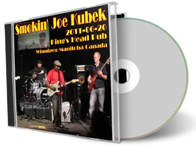 Artwork Cover of Smokin Joe Kubek And Bnois King 2011-06-20 CD Winnipeg Audience