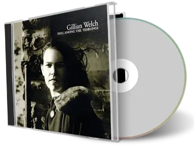 Artwork Cover of Gillian Welch and David Rawlings Compilation CD Hell Among The Yearlings Live Soundboard