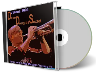 Artwork Cover of Dave Douglas Sextet 2003-03-10 CD Verona Soundboard