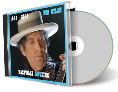 Artwork Cover of Bob Dylan Compilation CD Nashville Liveline 1975 2002 Audience