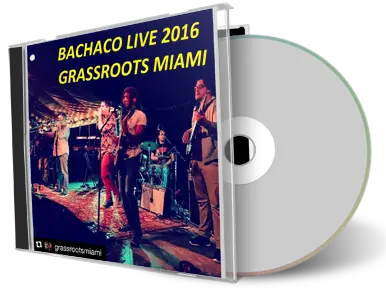 Artwork Cover of Bachaco 2016-02-18 CD Miami Audience