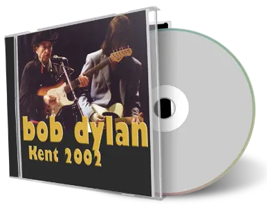 Artwork Cover of Bob Dylan 2002-11-03 CD Kent Audience