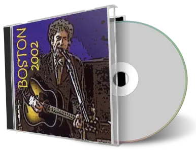 Artwork Cover of Bob Dylan 2002-11-16 CD Boston Audience