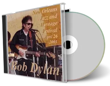 Artwork Cover of Bob Dylan 2003-04-26 CD New Orleans Audience