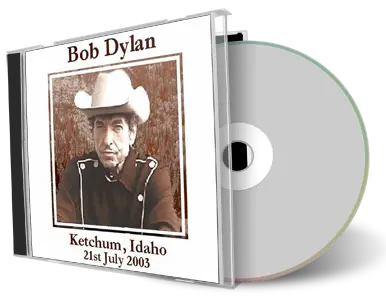 Artwork Cover of Bob Dylan 2003-07-21 CD Ketchum Audience