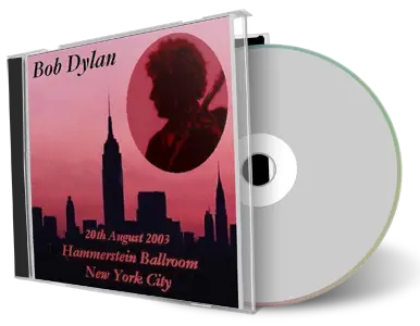 Artwork Cover of Bob Dylan 2003-08-20 CD New York City Audience