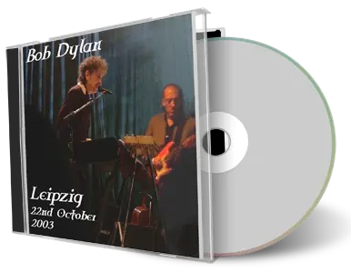 Artwork Cover of Bob Dylan 2003-10-22 CD Leipzig Audience