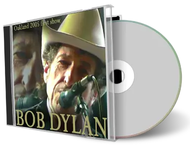 Artwork Cover of Bob Dylan 2005-03-14 CD Oakland Audience