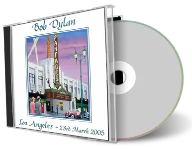 Artwork Cover of Bob Dylan 2005-03-23 CD Los Angeles Audience