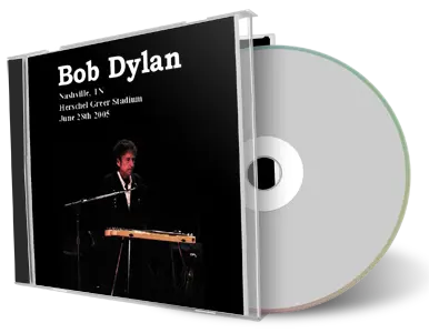 Artwork Cover of Bob Dylan 2005-06-28 CD Nashville Audience