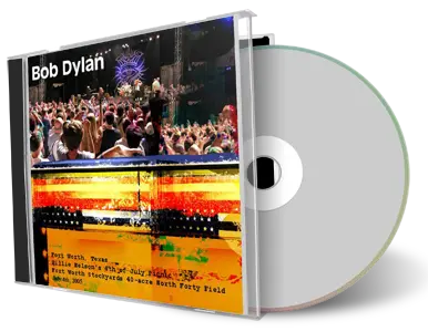 Artwork Cover of Bob Dylan 2005-07-04 CD Fort Worth Audience