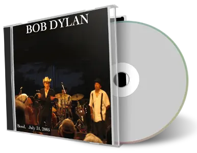 Artwork Cover of Bob Dylan 2005-07-31 CD Bend Audience