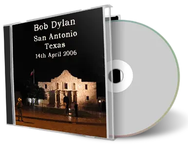 Artwork Cover of Bob Dylan 2006-04-14 CD San Antonio Audience