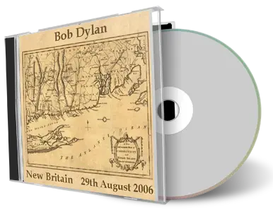 Artwork Cover of Bob Dylan 2006-08-29 CD New Britain Audience
