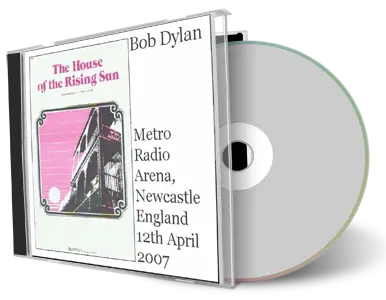Artwork Cover of Bob Dylan 2007-04-12 CD Newcastle Audience